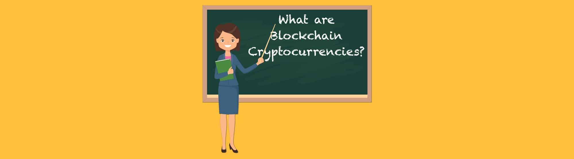 What are Blockchain Cryptocurrencies