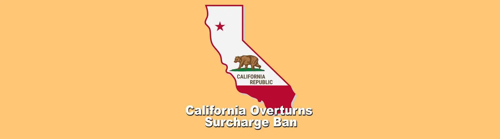 California Overturns Surcharge Ban