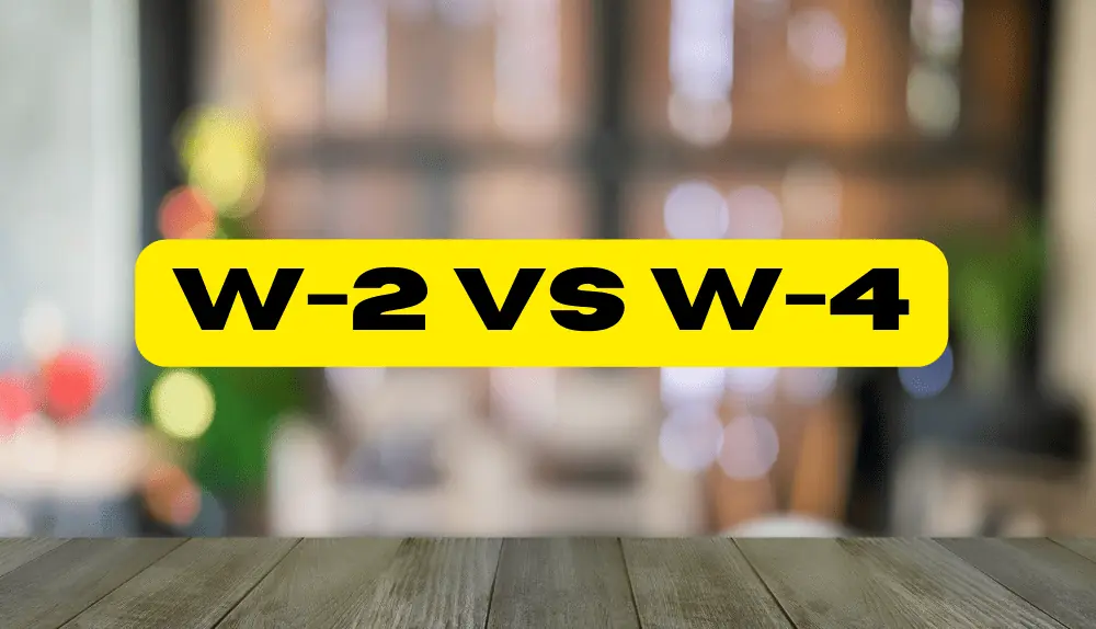 W-2 vs W-4