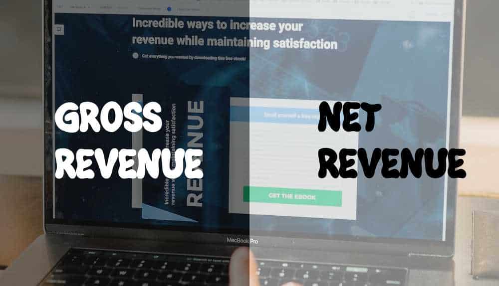 Gross Revenue Vs Net Revenue 7 Important Differences Explained