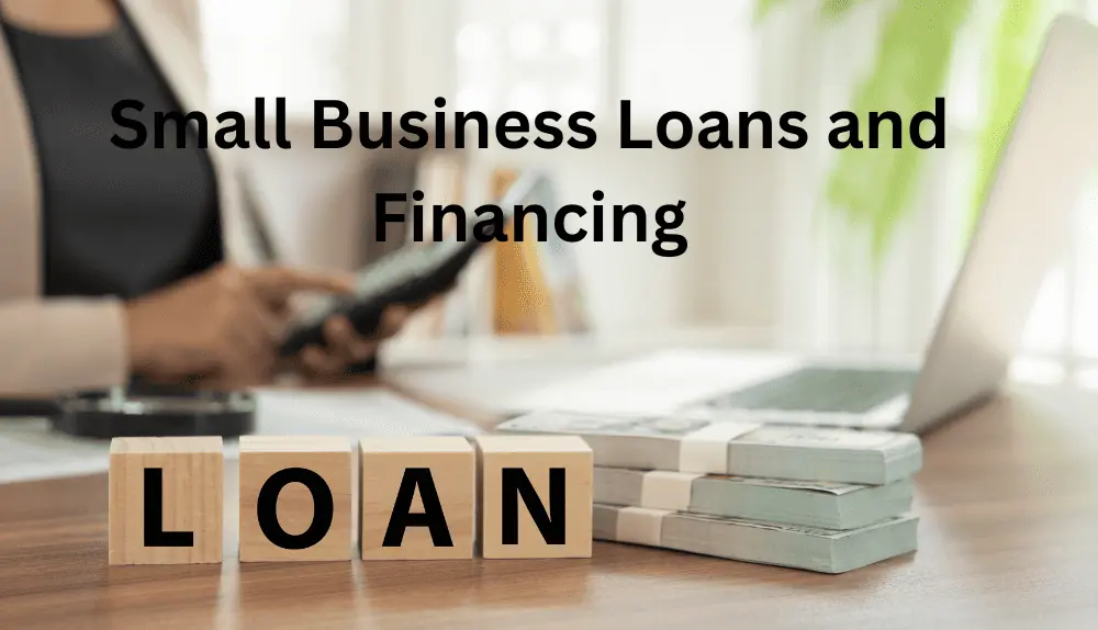 Small Business Loans and Financing