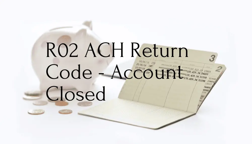 R02 ACH Return Code