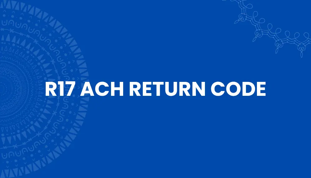 R17 ACH Return Code