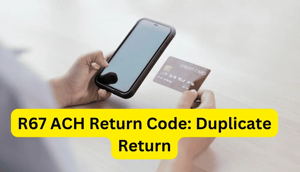 R67 ACH Return Code