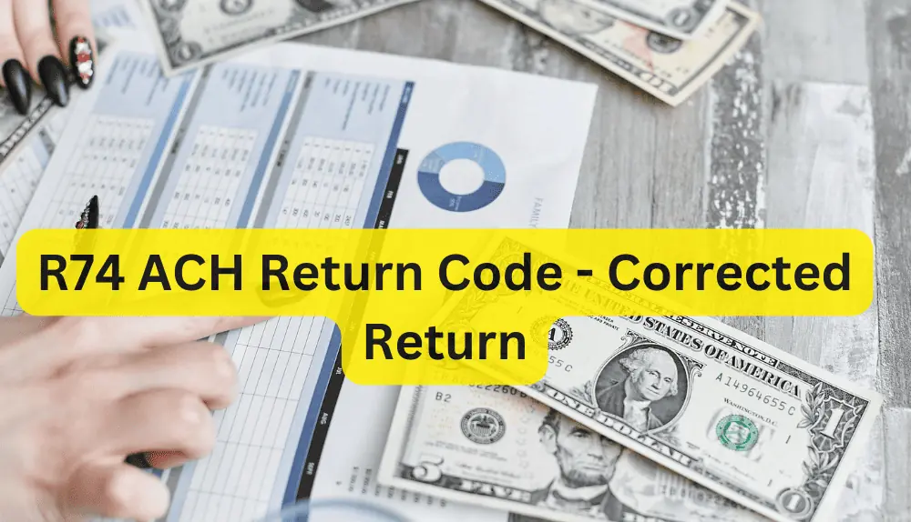 R74 ACH Return Code