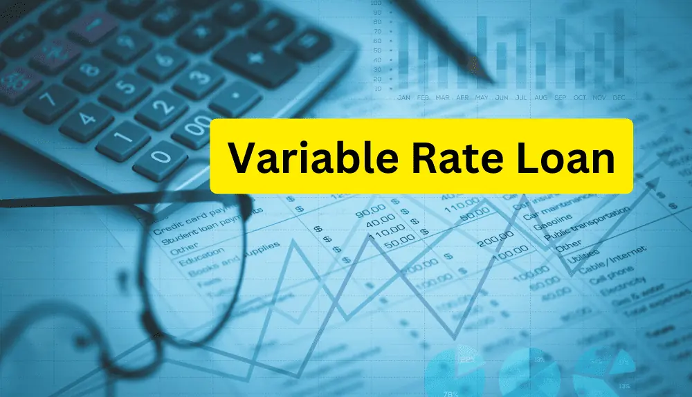 Variable Rate Loan