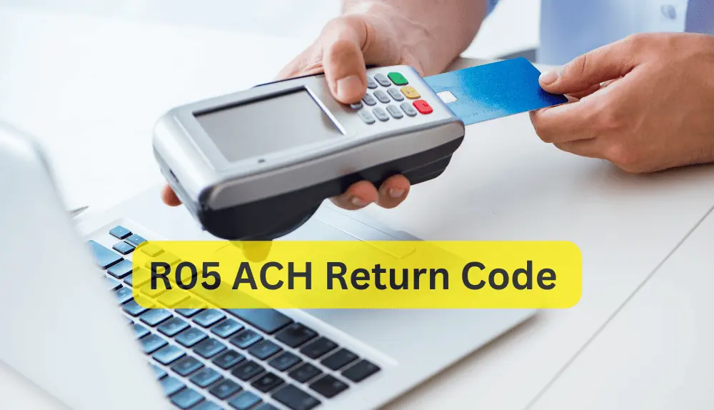 What Does R05 ACH Return Code Mean