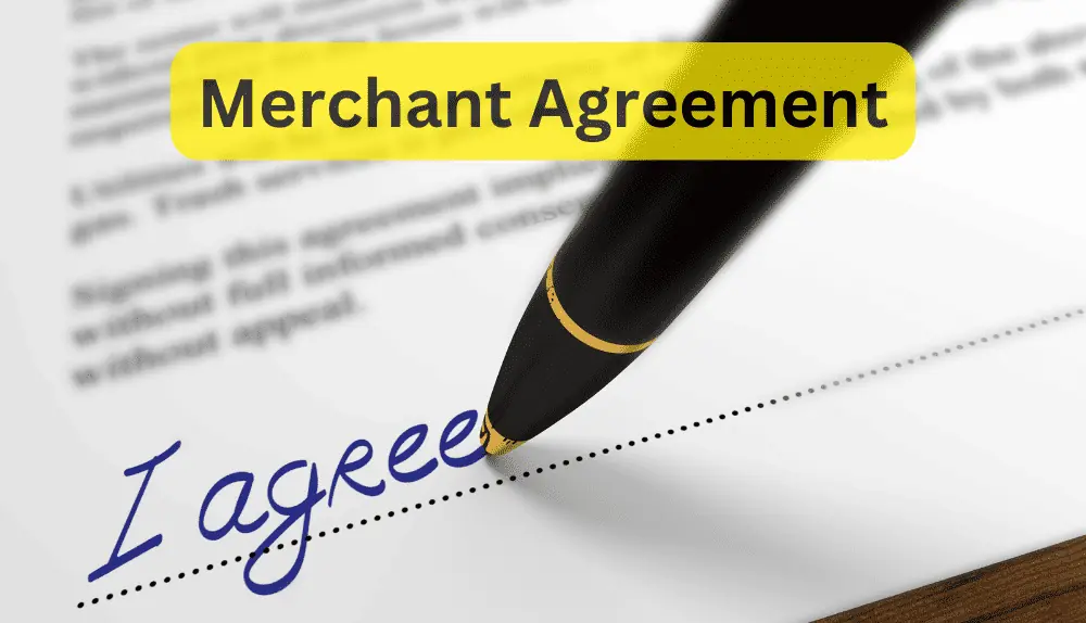 What is a Merchant Agreement