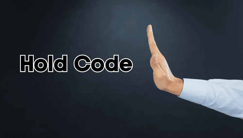 What is a Hold Code?