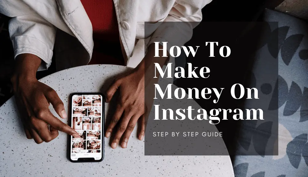 Top Ways to Make Money on Instagram