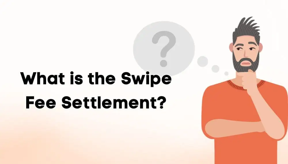 What is the Swipe Fee Settlement?