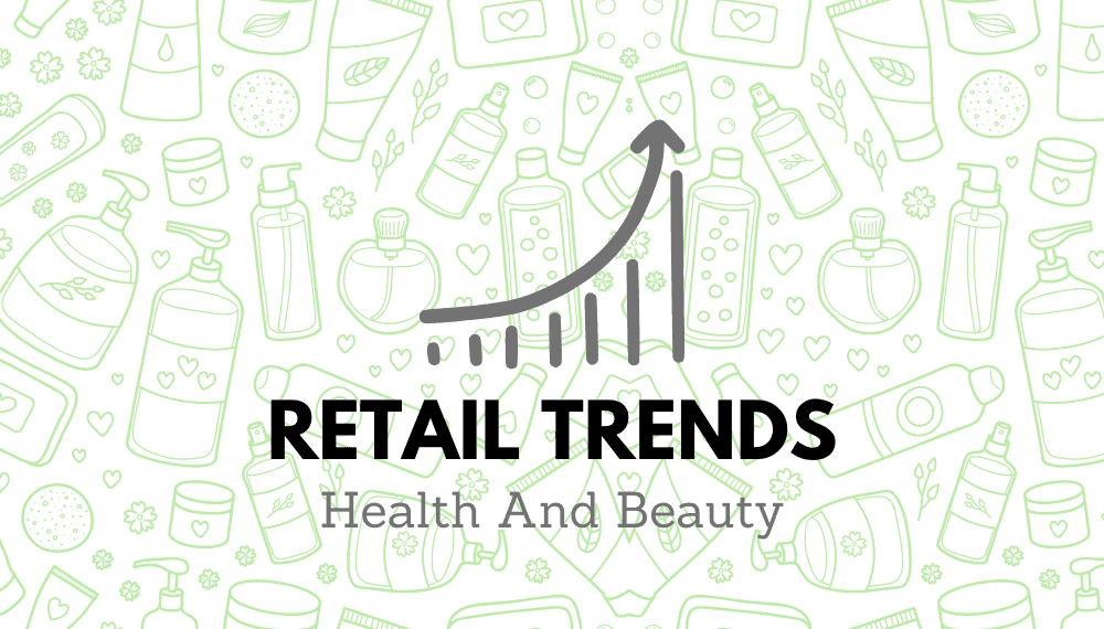 Health And Beauty Retail Trends