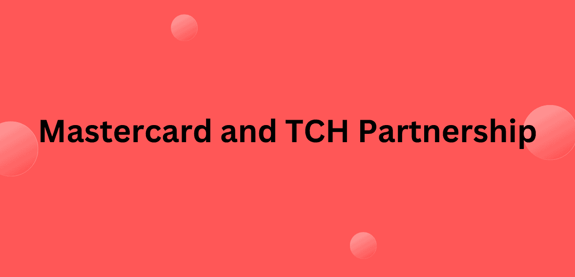 Mastercard TCH Partnership