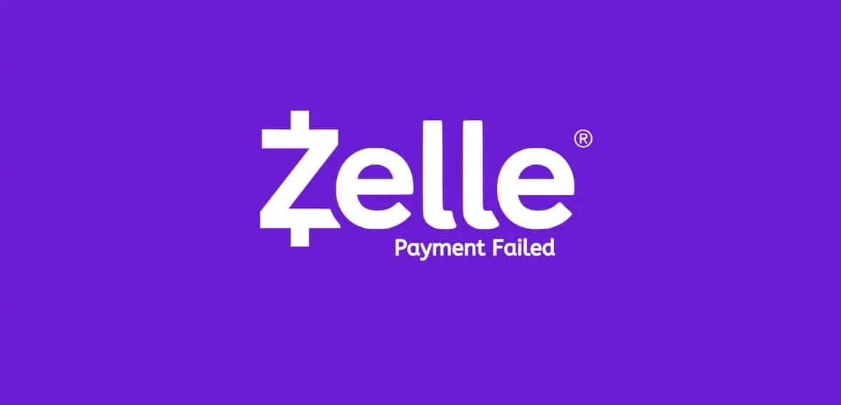 Zelle Payment Failed