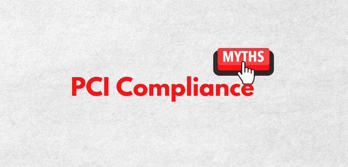 Top 10 Myths About PCI Compliance