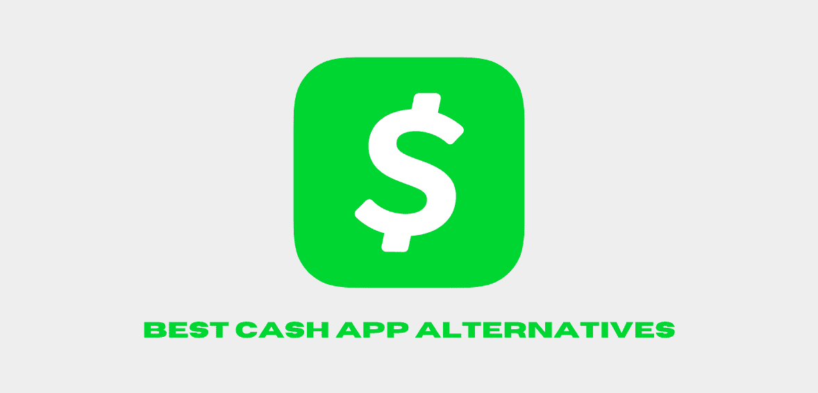 Alternatives to Cash App